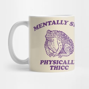 Mentally sick physically thicc Unisex Retro Cartoon T Shirt, Weird T Shirt, Meme T Shirt, Trash Panda Mug